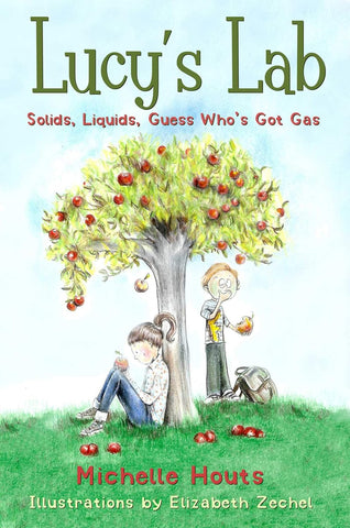 Solids, Liquids, Guess Who's Got Gas? (Lucy's Lab #2) by Michelle Houts