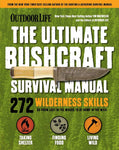 Outdoor Life: Ultimate Bushcraft Survival Manual: 272 Wilderness Skills Survival Handbook Gifts for Outdoorsman