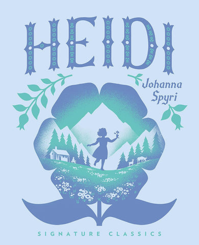 Heidi (Children's Signature Editions) by Johanna Spyri