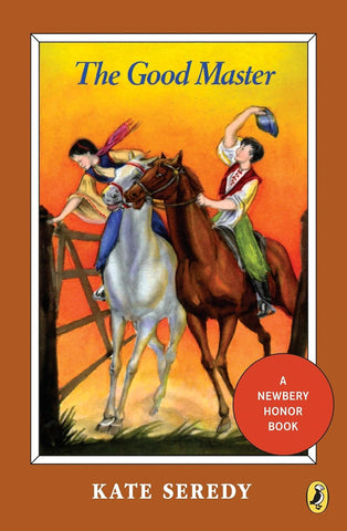 The Good Master (Puffin Newberry Library) by Kate Seredy