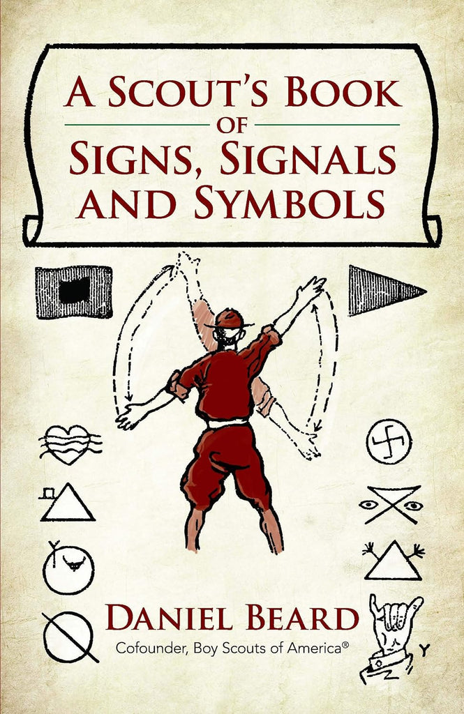 Photo Signes Scout A Scout's Book of Signs, Signals and Symbols by Daniel Beard, Cofounde ...