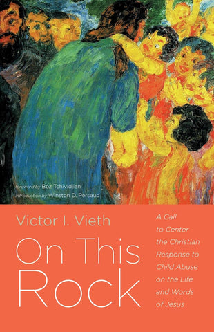 On This Rock by Victor I. Vieth