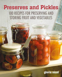 Preserves & Pickles: 100 Traditional and Creative Recipe for Jams, Jellies, Pickles and Preserves