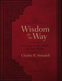 Wisdom for the Way, Large Text Leathersoft: 365 Days of Wise Words for Busy People (a 365-Day Devotional) by Charles R Swindoll