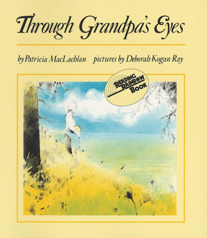 Through Grandpa's Eyes (Reading Rainbow Books) by Patricia MaLachlan