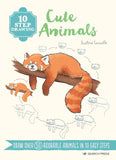 Cute Animals: Draw Over 50 Adorable Animals in 10 Easy Steps (10 Step Drawing) by Justine Lecouffe