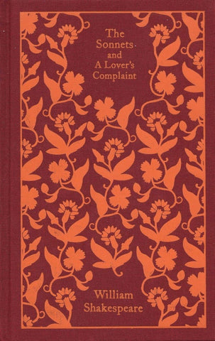 The Sonnets and a Lover's Complaint  by William Shakespeare (Penguin Clothbound Classics)