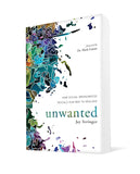 Unwanted: How Sexual Brokenness Reveals Our Way to Healing by Jay Stringer
