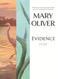 Evidence: Poems by Mary Oliver