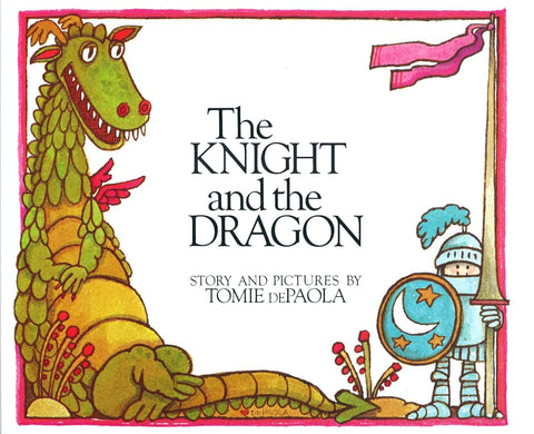 The Knight and the Dragon (Paperstar Book) by Tomie dePaola