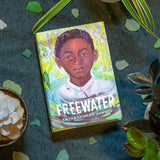Freewater (Newbery & Coretta Scott King Award Winner) by Amina Lugman-Dawson
