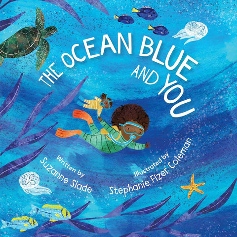 The Ocean Blue and You by Suzanne Slader