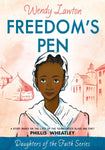 Freedom's Pen: A Story Based on the Life of the Young Freed Slave and Poet Phillis Wheatley (Daughters of the Faith)