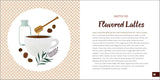 The Coffee Recipe Book: 50 Coffee and Espresso Drinks to Make at Home by Daniel Lancaster