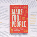 Made for People: Why We Drift Into Loneliness and How to Fight for a Life of Friendship by Justin Whitmel Earley
