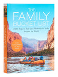 The Family Bucket List: 1,000 Trips to Take and Memories to Make Around the World