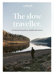 The Slow Traveller: An Intentional Path to Mindful Adventures