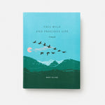 This Wild and Precious Life: A Journal by Mary Oliver