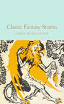 Classic Fantasy Stories (MacMillan Collector's Library)