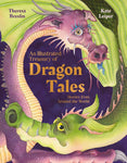 An Illustrated Treasury of Dragon Tales: Stories from Around the World by Teresa Breslin