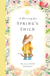 A Blessing for Spring's Child by Peter Hinckley