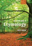 The Oxford Guide to Etymology by Phillip Durkin