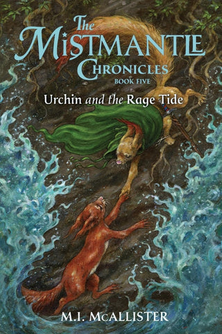 Urchin and the Rage Tide (Mistmantle Chronicles #5) by M.I. McAllister