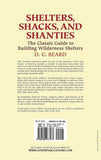 Shelters, Shacks, and Shanties: The Classic Guide to Building Wilderness Shelters