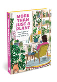 More Than Just a Plant: How to Care for Your Plants as They Care for You by Krystal Duran