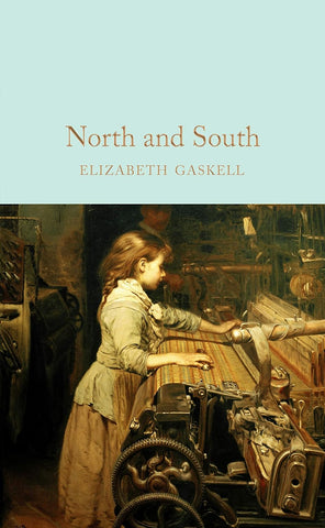 North and South by Elizabeth Gaskell (MacMillan Collector's Library)