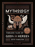 Mythology: Timeless Tales of Gods and Heroes  (75th Anniversary Illustrated Edition) by Edith Hamilton