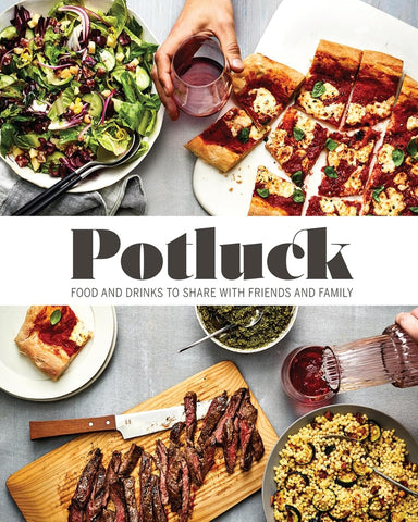 Potluck: Food and Drink to Share with Friends and Family by The Editors Of Food & Wine