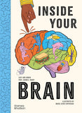Inside Your Brain: Ten Discoveries That Reveal How the Brain Works by Lucy Ann Unwin, Barry Caswell