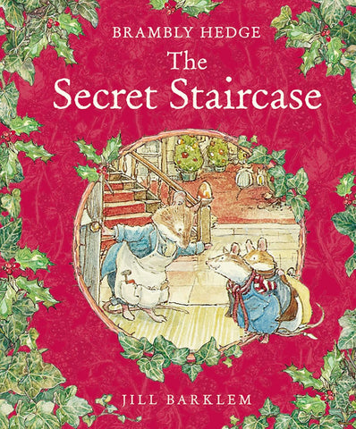 The Secret Staircase (Brambly Hedge) by Jill Barklem