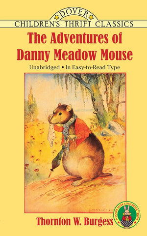 The Adventures of Danny Meadow Mouse by Thornton W. Burgess