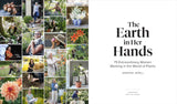 The Earth in Her Hands: 75 Extraordinary Women Working in the World of Plants by Jennifer Jewell