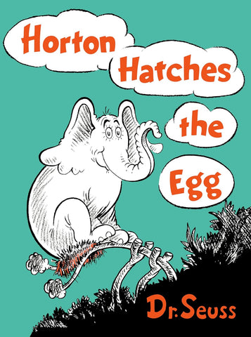 Horton Hatches the Egg by Dr. Suess