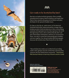 The Weird and Wonderful World of Bats: Demystifying These Often-Misunderstood Creatures by Alyson Brokaw