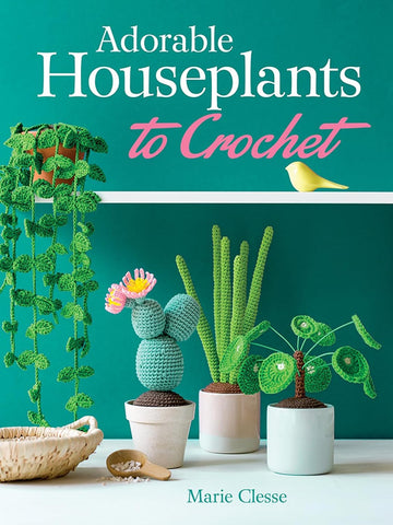 Adorable Houseplants to Crochet by Marie Clesse, Photos by Fabrice Besse