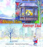 Always Mom, Forever Dad by Joanna Rowland