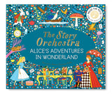 The Story Orchestra: Alice's Adventures in Wonderland by Jessica Courtney-Tickle