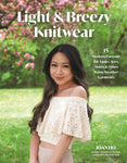 Light & Breezy Knitwear: 15 Modern Patterns for Tanks, Tees, Skirts & Other Warm-Weather Garments by Joan Ho
