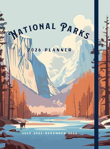 National Parks 2026 Weekly Planner: July 2025 - December 2026