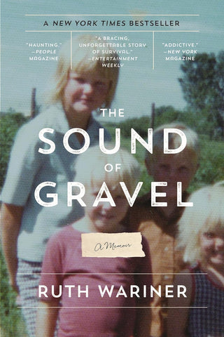 The Sound of Gravel: A Memoir by Ruth Wariner