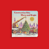 Construction Site Merry and Bright: A Christmas Lift-The-Flap Book (Goodnight Construction Site) by Sherri Duskey Rinker