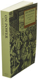 On Power: The Natural History of Its Growth (Liberty Press) by Bertrand De Jouvenel