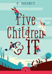 Five Children and It by E. Nesbit (Puffin Classics)