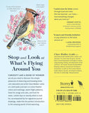 How to Look at a Bird: Open Your Eyes to the Joy of Watching and Knowing Birds by Clare Walker Leslie
