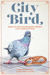 City Bird: Explore the Charming Metropolitan Melodies of Our Feathered Friends by Angela Harrison Vinet & Janis Hatten Harrison