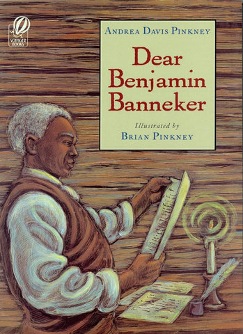 Dear Benjamin Banneker by Andrea Davis Pinkney, Brain Pinkney